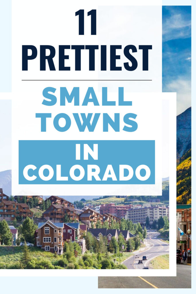 11 Prettiest Small Towns in Colorado