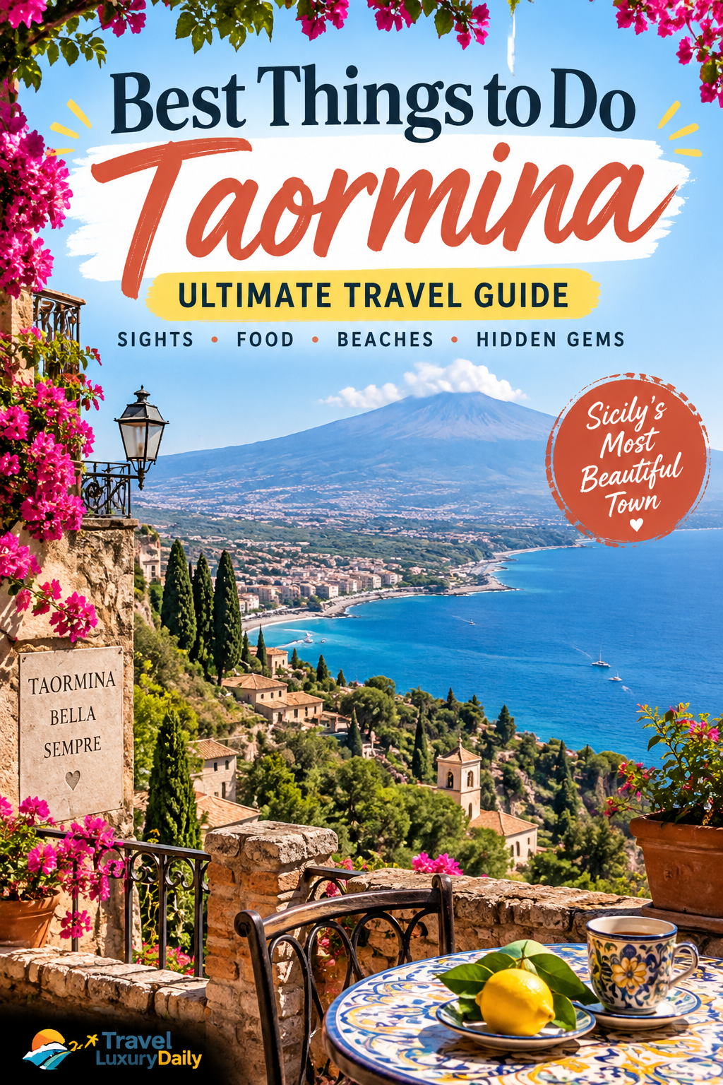 Best Things to Do Taormina Ultimate Travel Guide