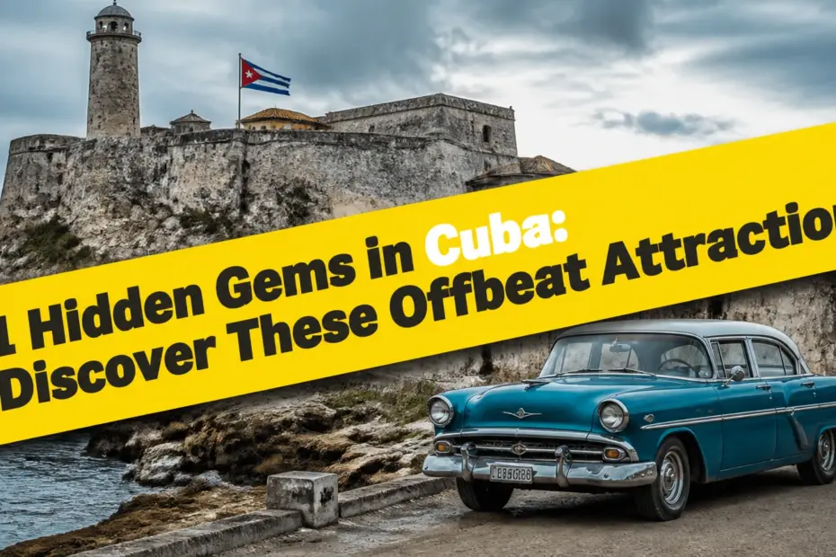 11 hidden gems in cuba