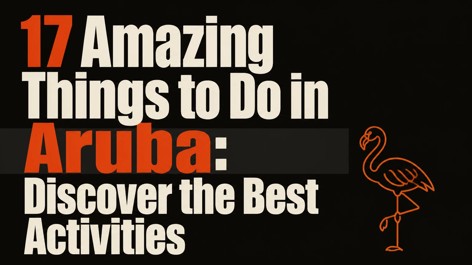 17 amazing things to do in aruba
