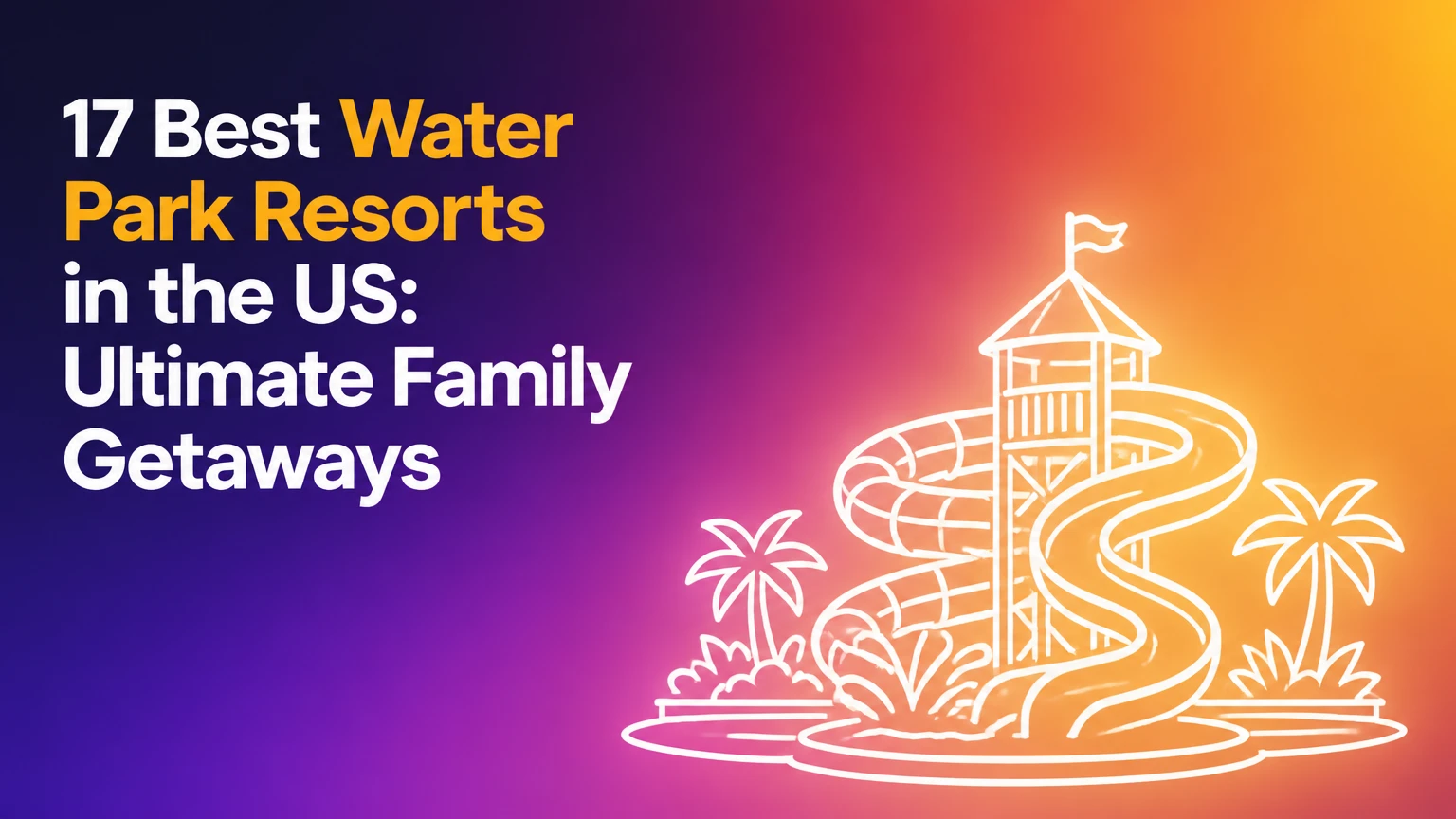 17 best water park resorts in th us