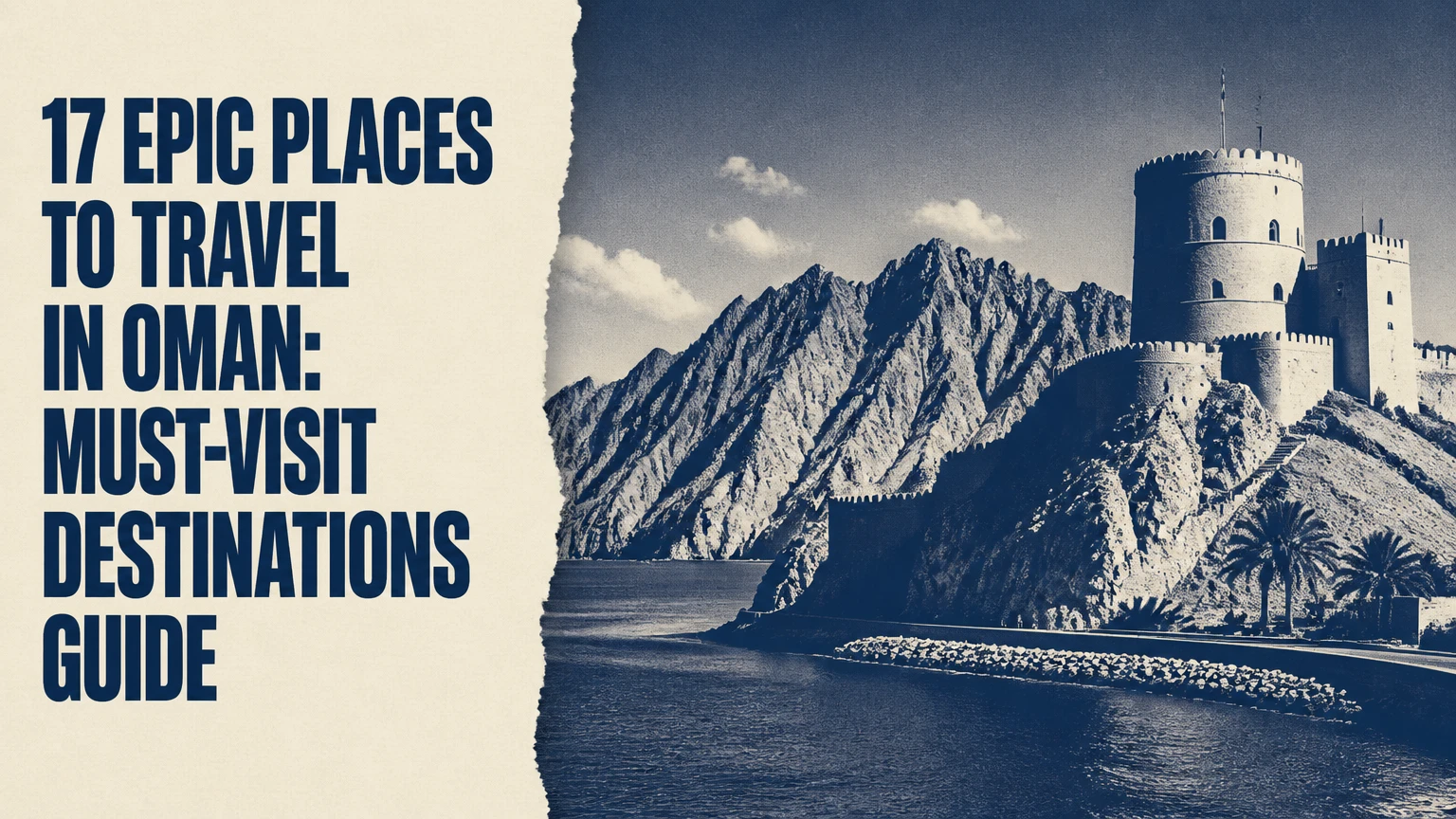 17 epic places to travel in oman