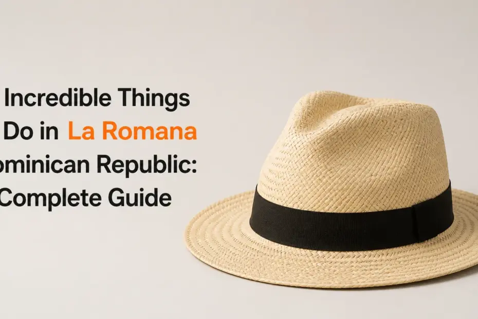17 incredible things to do in la romania dominican republic