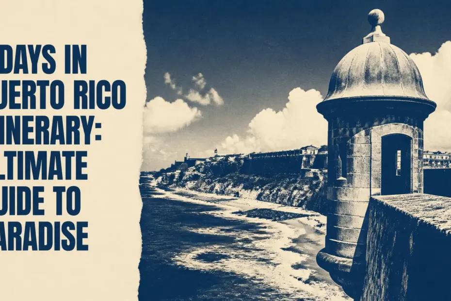 7 days in puerto rico itinerary