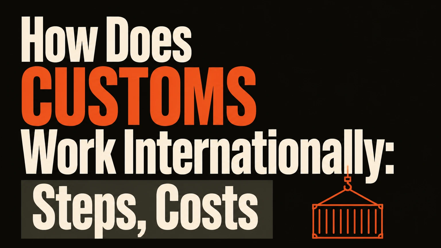 how does customs work when traveling internationally