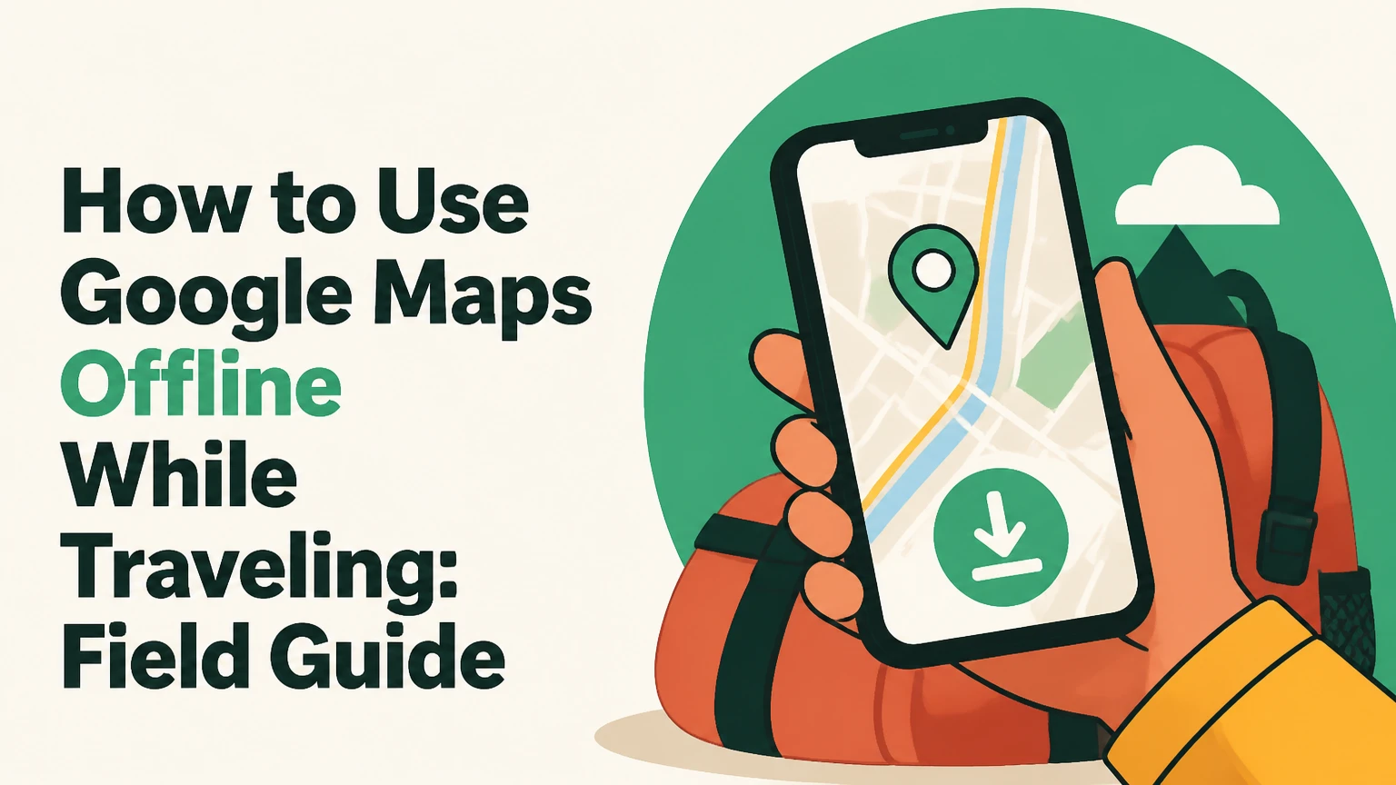 how to use google maps offline while traveling