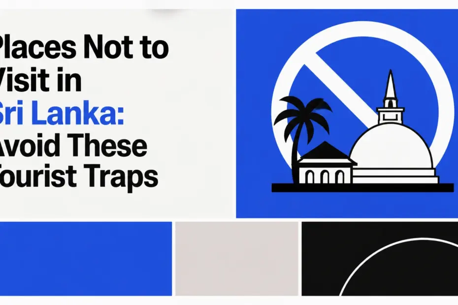 places not to visit in srilanka avoid