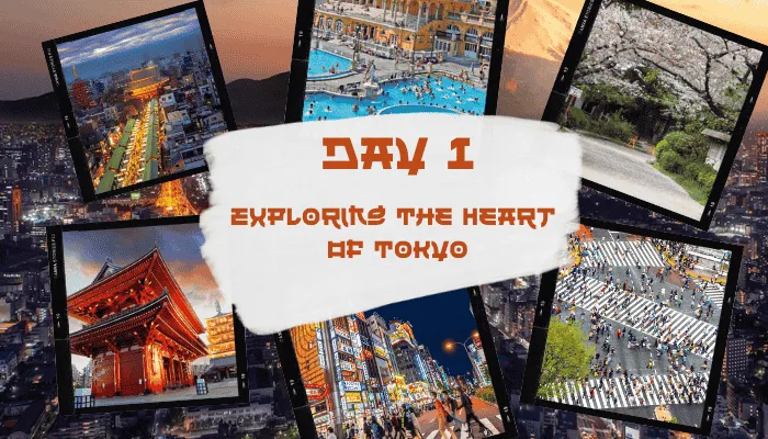 Day 1: Exploring The Heart Of Tokyo